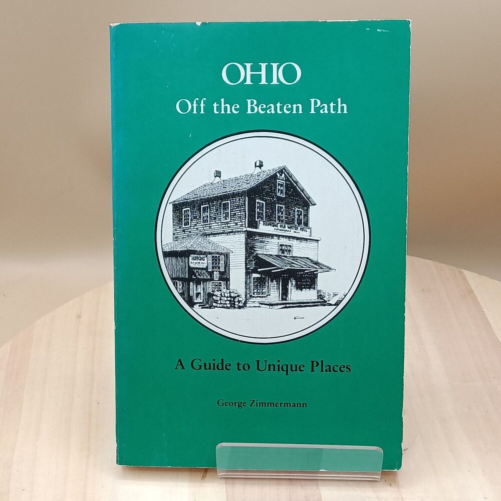Ohio : Off the Beaten Path Paperback George Zimmermann   1983
